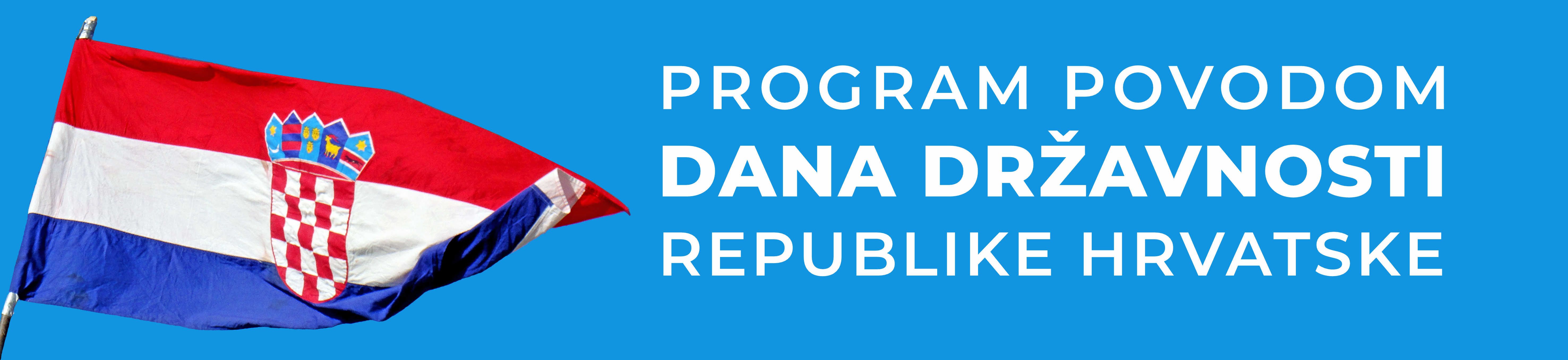 PROGRAM POVODOM DANA DRŽAVNOSTI
